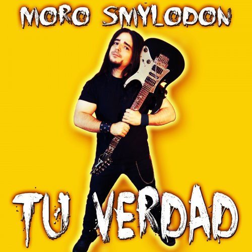 Moro Smylodon - Tu Verdad (2018)