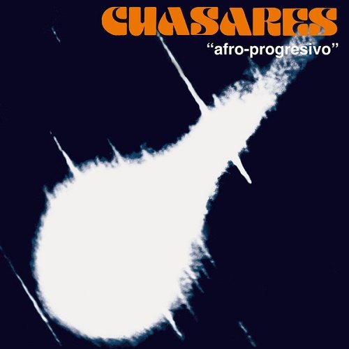 Cuasares - Afro-Progresivo [Reissue 2018] (1973)
