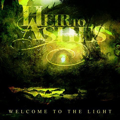 Heir To Ashes - Welcome To The Light (2018)