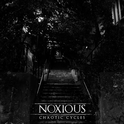Noxious - Chaotic Cycles (2018)