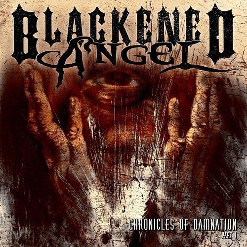 Blackened Angel - Chronicles Of Damnation (2013)
