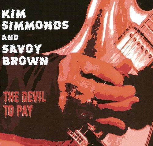 Kim Simmonds And Savoy Brown - The Devil To Pay (2015)
