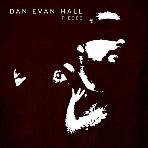 Dan Evan Hall - Pieces (2018)