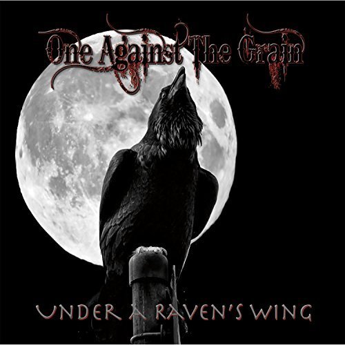 One Against the Grain - Under a Raven's Wing (2018)