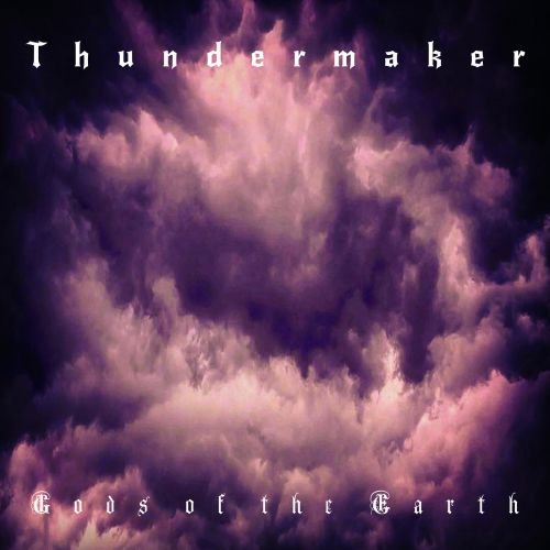Thundermaker - Gods of the Earth (2018)