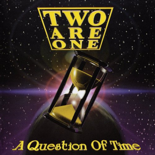 Two Are One &#8206;- A Question Of Time (Digitally Remastered 2018)