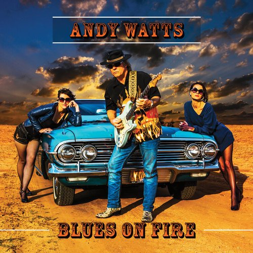 Andy Watts - Blues On Fire (2018)