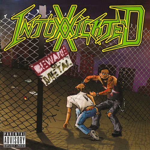 IntoxXxicateD - Beware Of Metal (2009)