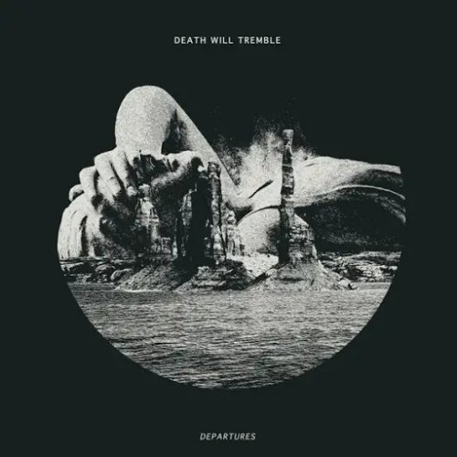 Death Will Tremble - Departures (2018)
