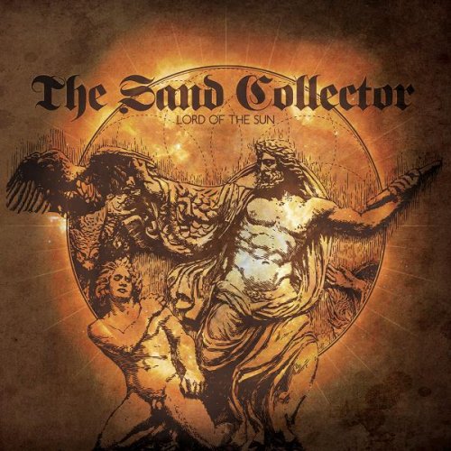 The Sand Collector - Lord Of The Sun (2011)