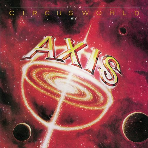 Axis  Its a Circus World (Rock Candy Remastered 2018)