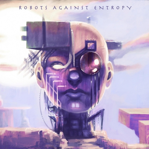 Robots Against Entropy - Robots Against Entropy (2018)