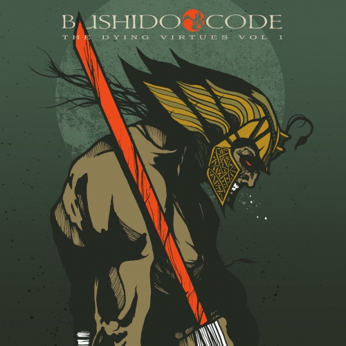 Bushido Code - The Dying Virtues Vol .1 (EP) (2018)