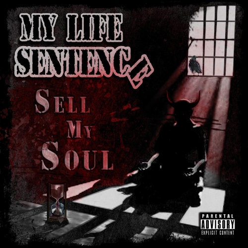 My Life Sentence - Sell My Soul (2018)