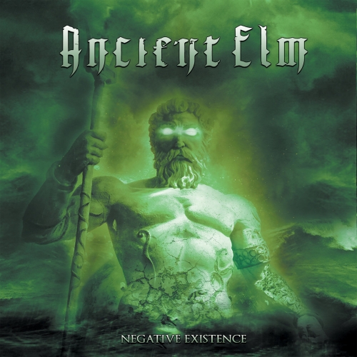 Ancient Elm - Negative Existence (EP) (2018)