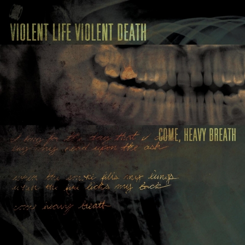 Violent Life Violent Death - Come, Heavy Breath (EP) (2018)