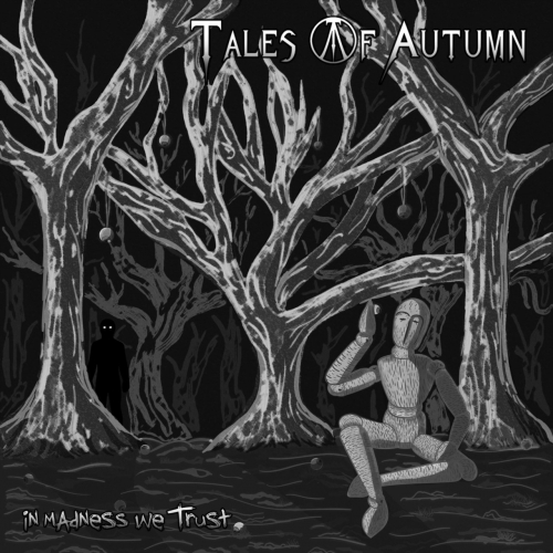 Tales of Autumn - In Madness We Trust (2018)