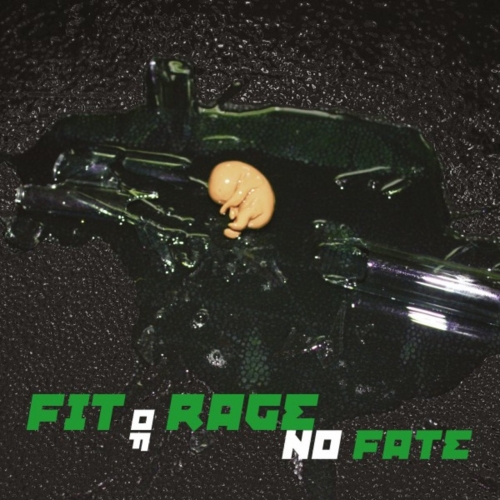Fit of Rage - No Fate (2018)