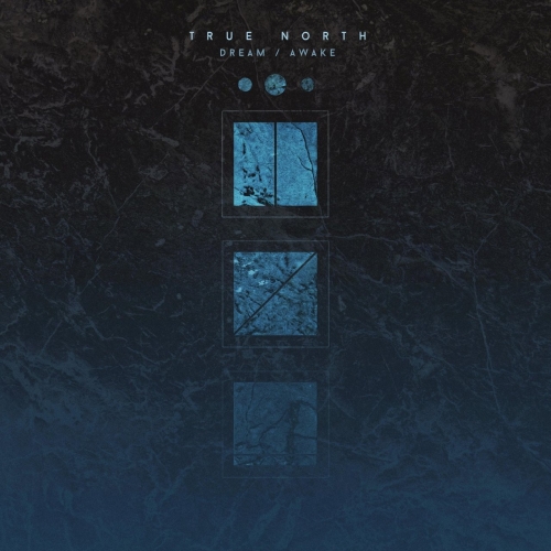 True North - Dream / Awake (EP) (2018)
