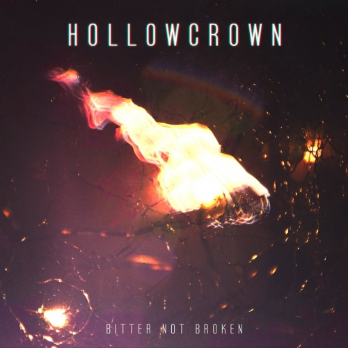Hollow Crown - Bitter Not Broken (EP) (2018)
