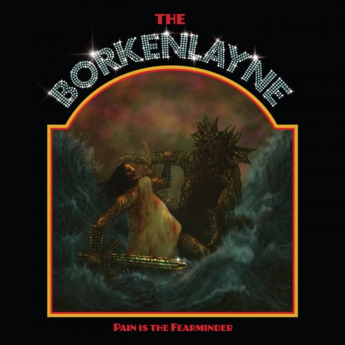 The Borkenlayne - Pain Is The Fearminder (2018)