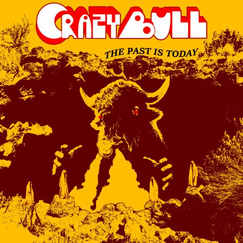 Crazy Bull - The Past Is Today (2018)