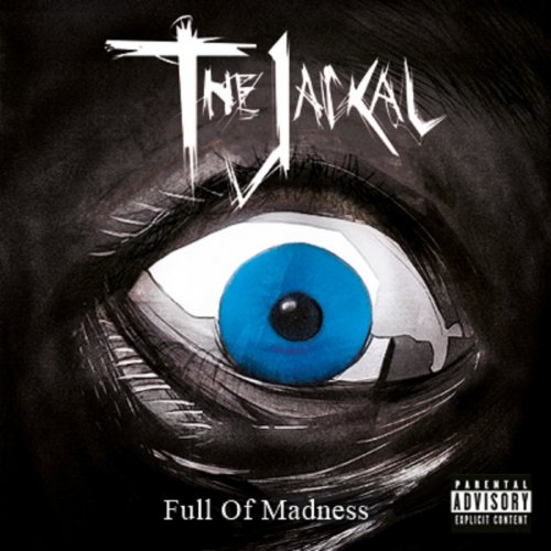 The Jackal - Full Of Madness (2018)