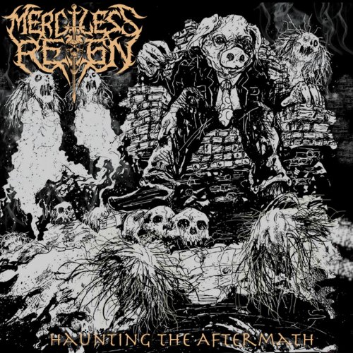 Merciless Reign - Haunting The Aftermath (2018)