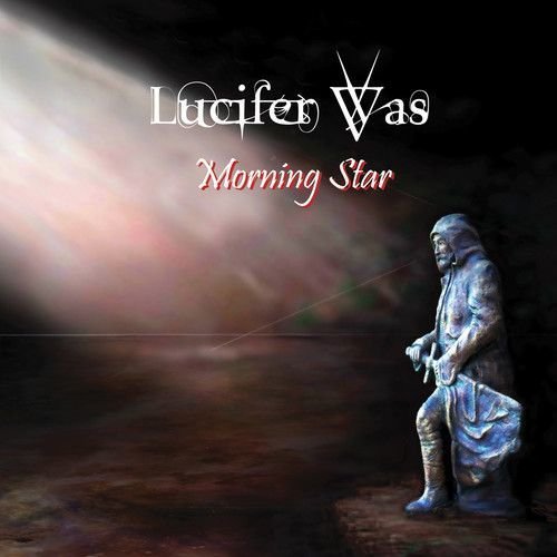 Lucifer Was - Morning Star (2017) lossless
