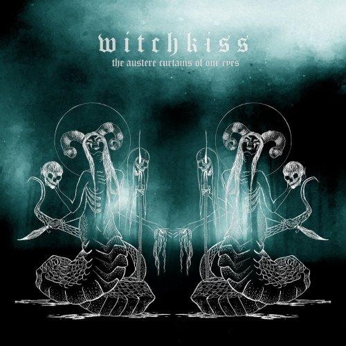 Witchkiss - The Austere Curtains of Our Eyes (2018)