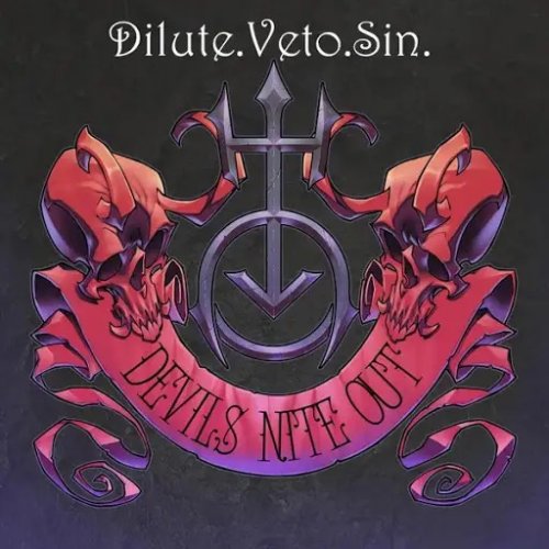 Devils Nite Out - Dilute. Veto. Sin. (EP) (2018)