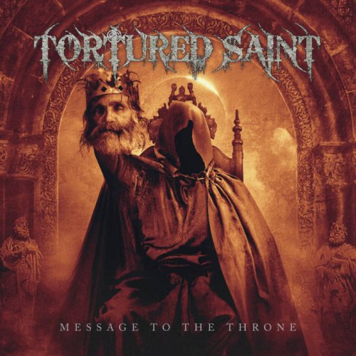 Tortured Saint - Message to the Throne (2018)