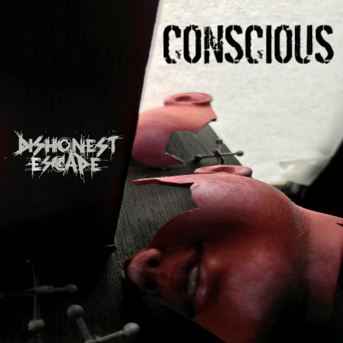 Dishonest Escape - Conscious (2018)
