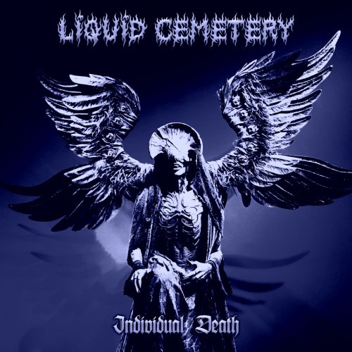 Liquid Cemetery - Individual Death (2018)