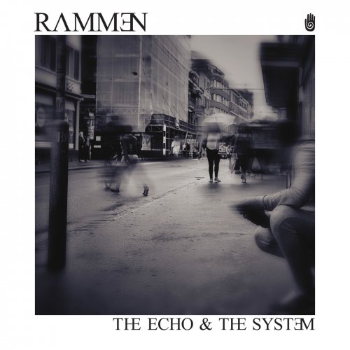 Rammen - The Echo & The System (2018)