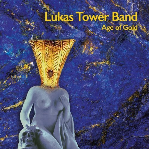 Lukas Tower Band - Age of Gold (2018)