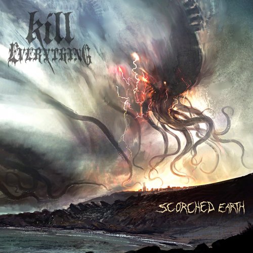 Kill Everything - Scorched Earth (2018)