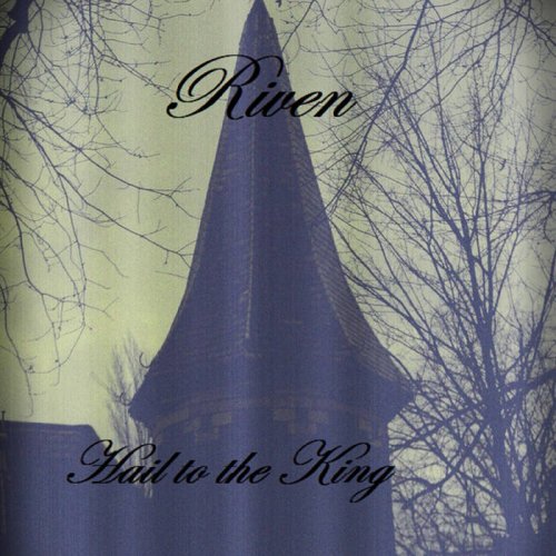 Riven - Hail To The King (2018)