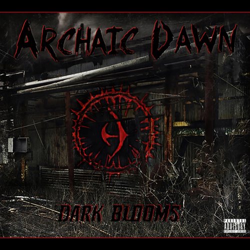 Archaic Dawn - Dark Blooms (2018)
