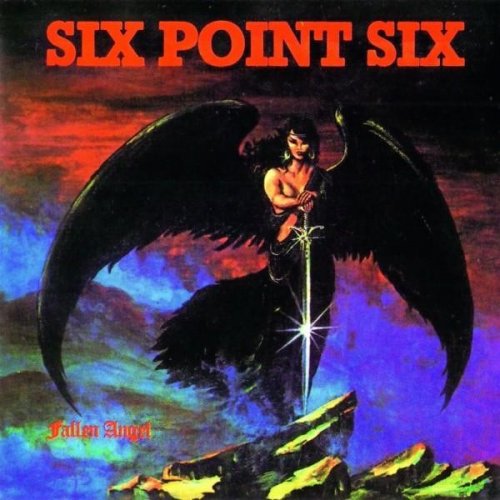 Six Point Six - Fallen Angel (1984)