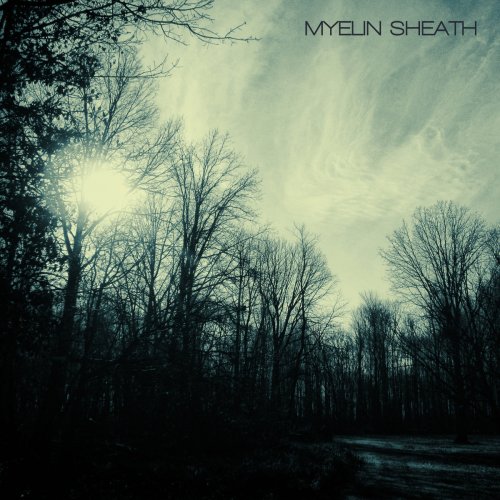 Myelin Sheath - Myelin Sheath (2018)