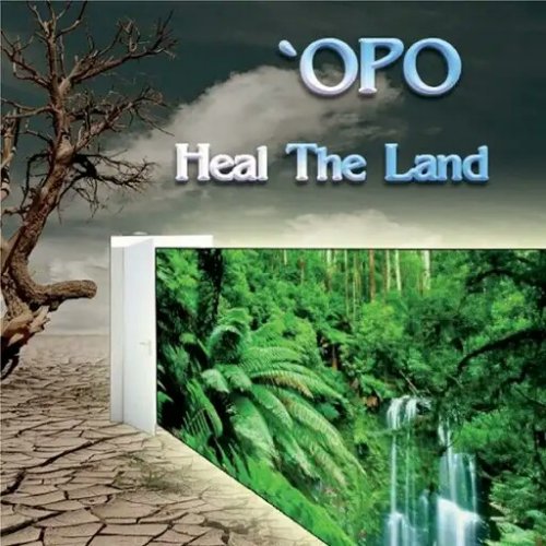 'Opo - Heal the Land (2018)