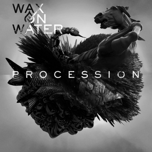 Wax on Water - Procession (2018)