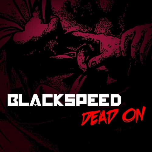 Blackspeed - Dead On (2018)