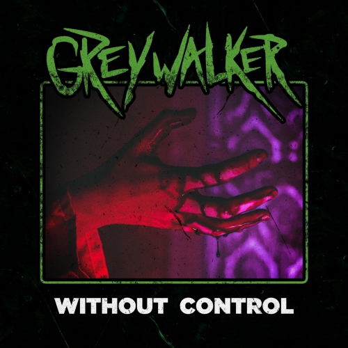 Greywalker - Without Control (2018)