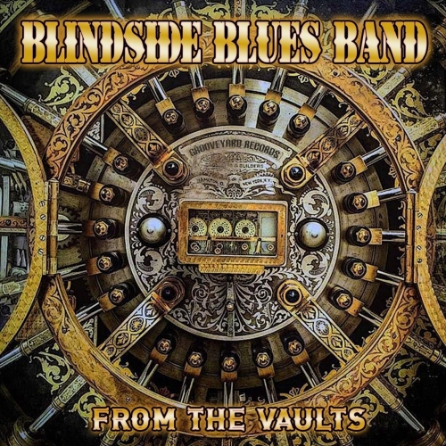 Blindside Blues Band - From the Vaults (2018)