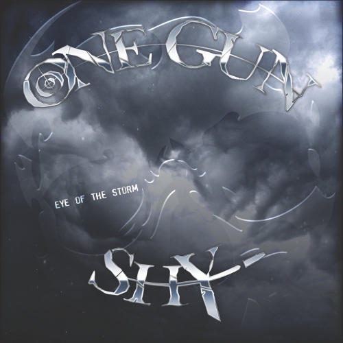 One Gun Shy - Eye of the Storm (2018)