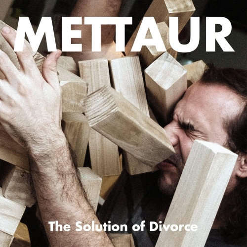 Mettaur - The Solution of Divorce (2018)