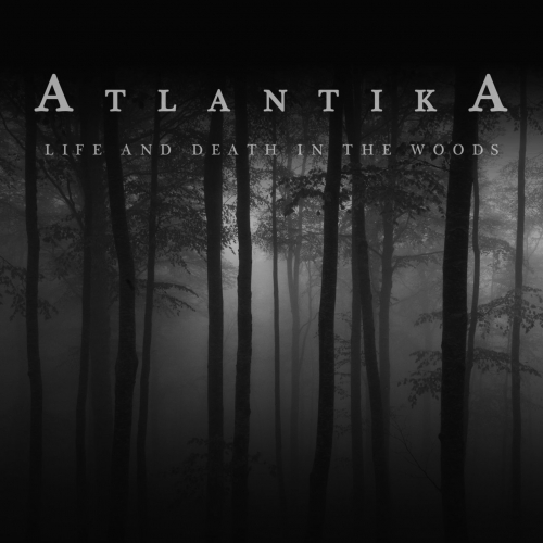 Atlantika - Life and Death in the Woods (2018)