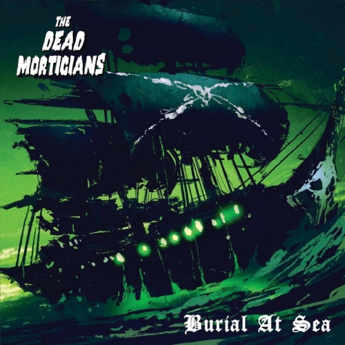 The Dead Morticians - Burial at Sea (2018)